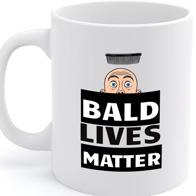 Bold & Hilarious "Bald Lives Matter" Mug