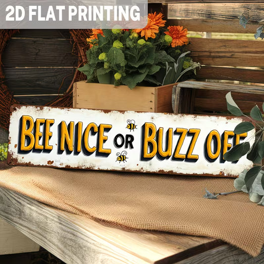 Funny Bee "Nice or Buzz Off" Metal Sign