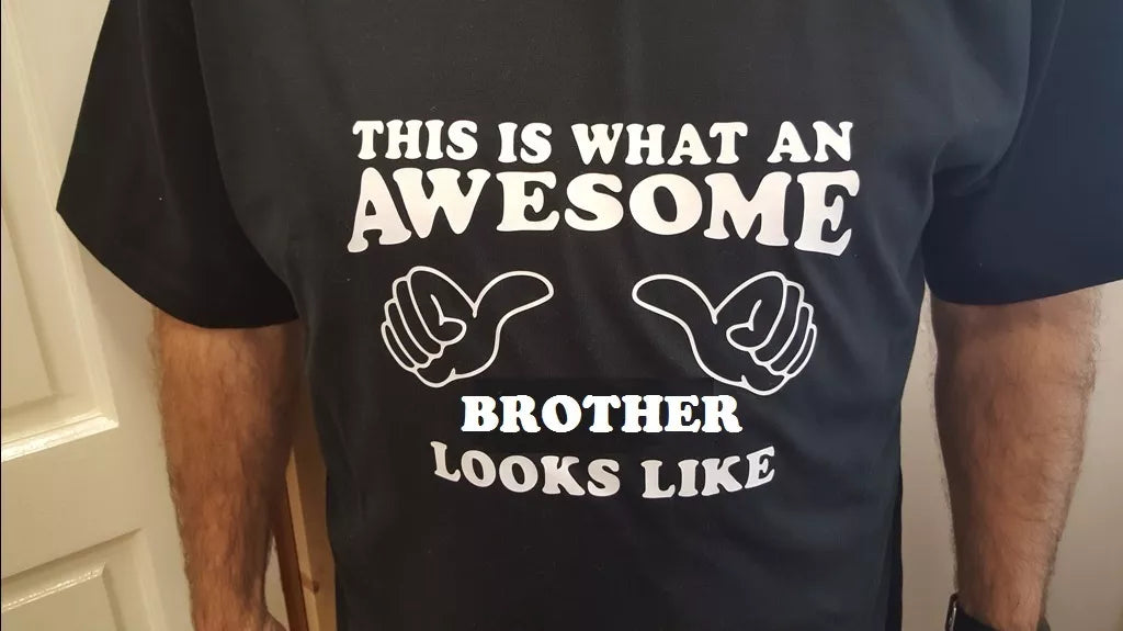 This is what an awesome BROTHER looks like T Shirt